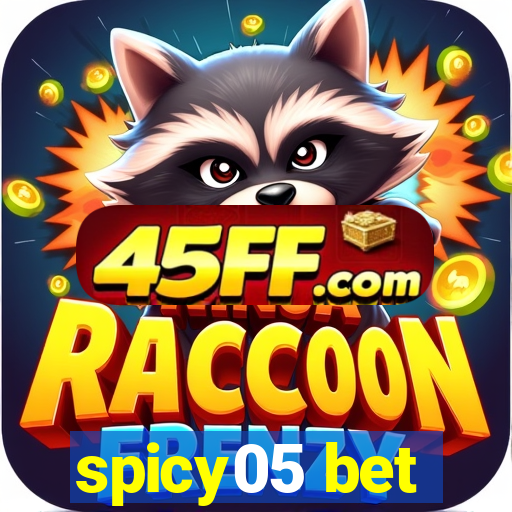 spicy05 bet